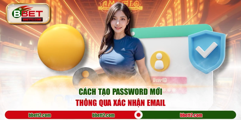 Cách tạo password mới thông qua xác nhận email