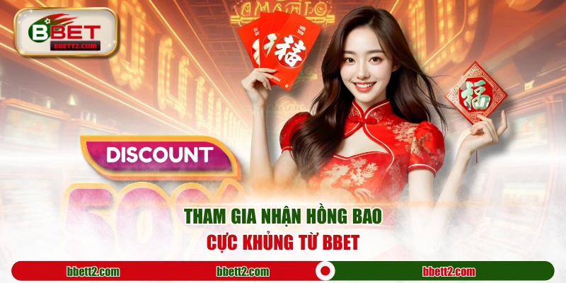 Tham gia nhận hồng bao cực khủng từ BBET