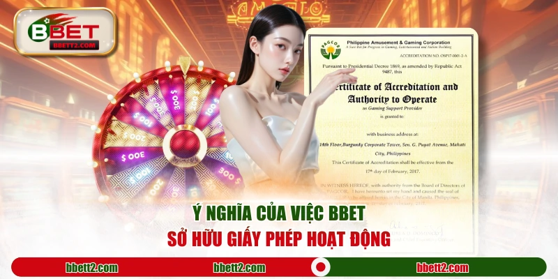 Ý nghĩa của việc BBET sở hữu giấy phép hoạt động